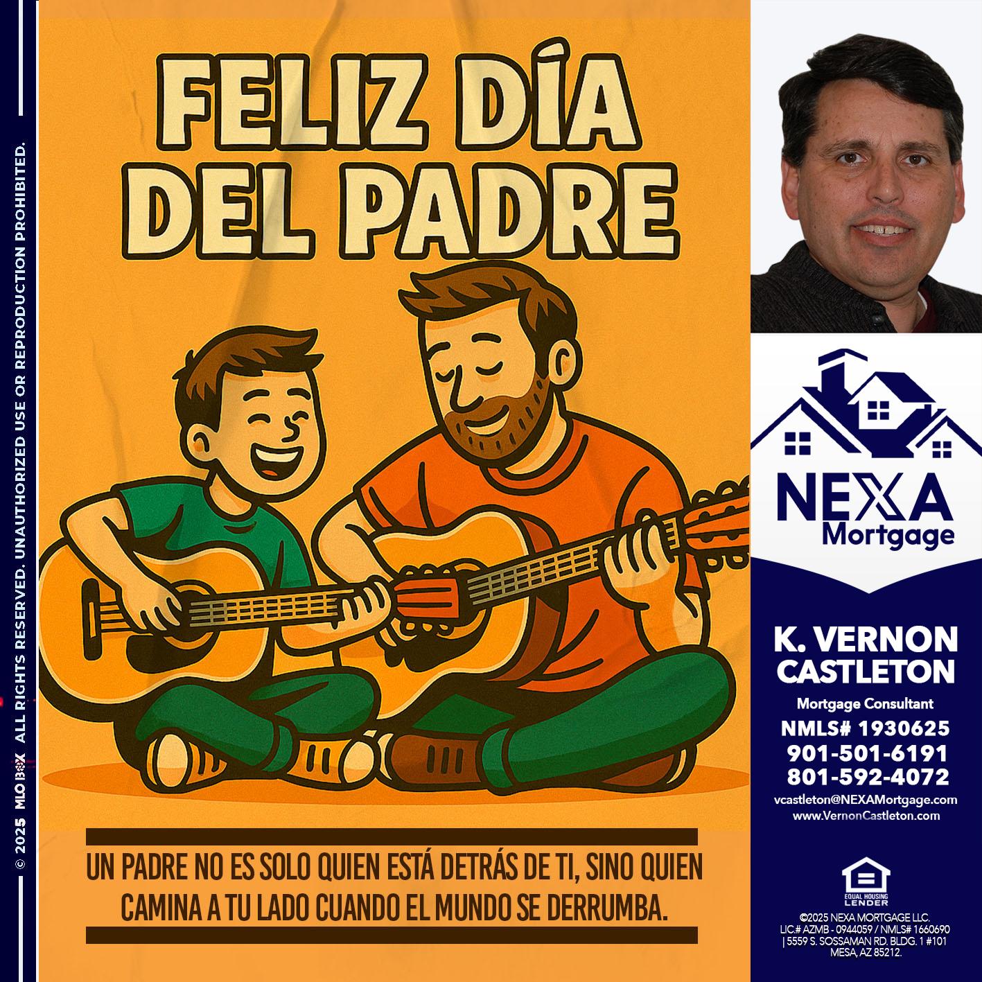 FELIZ DIA DEL PADRE - K. Vernon Castleton -Mortgage Consultant