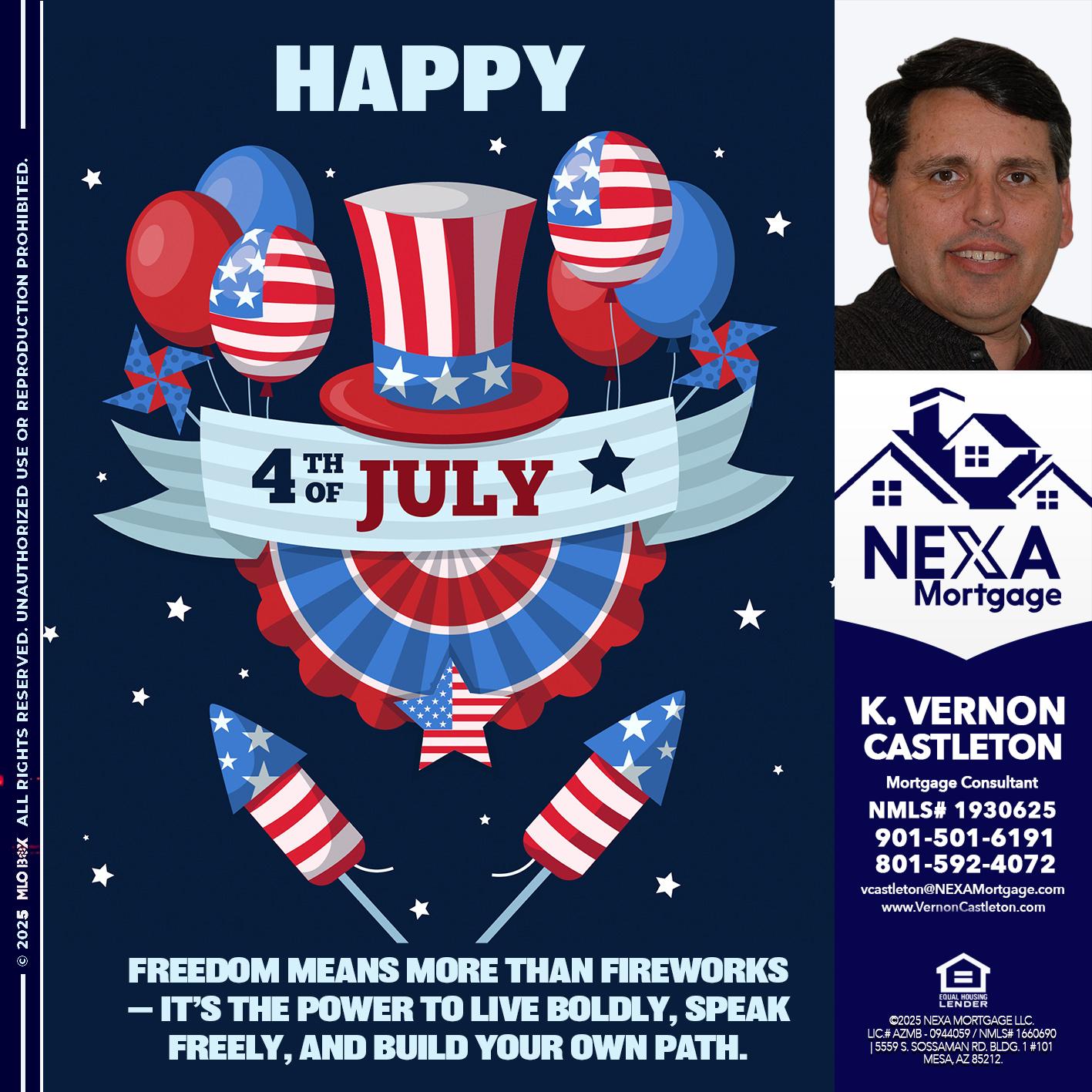 HAPPY 4TH OF JULY - K. Vernon Castleton -Mortgage Consultant