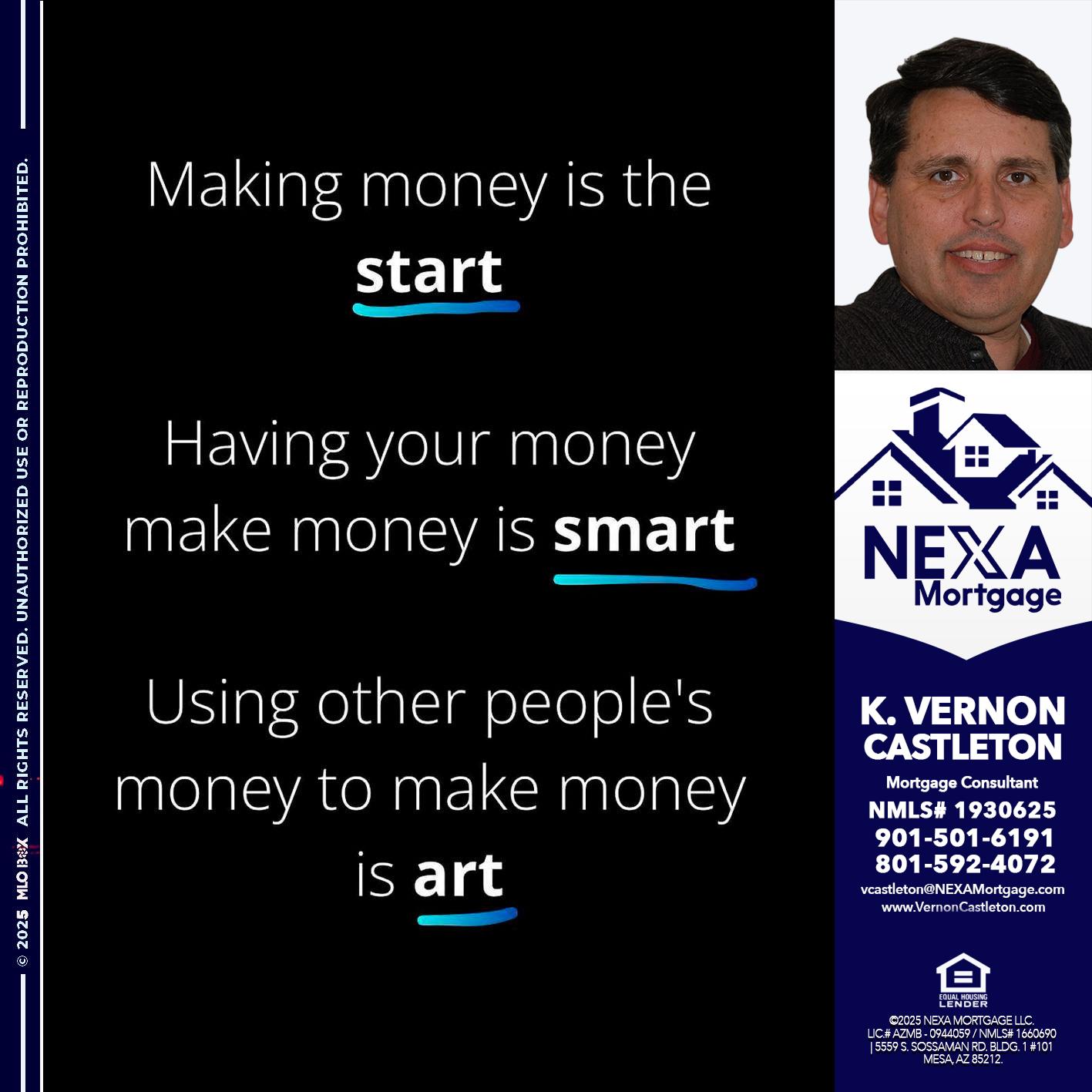 MAKING MONEY IS - K. Vernon Castleton -Mortgage Consultant