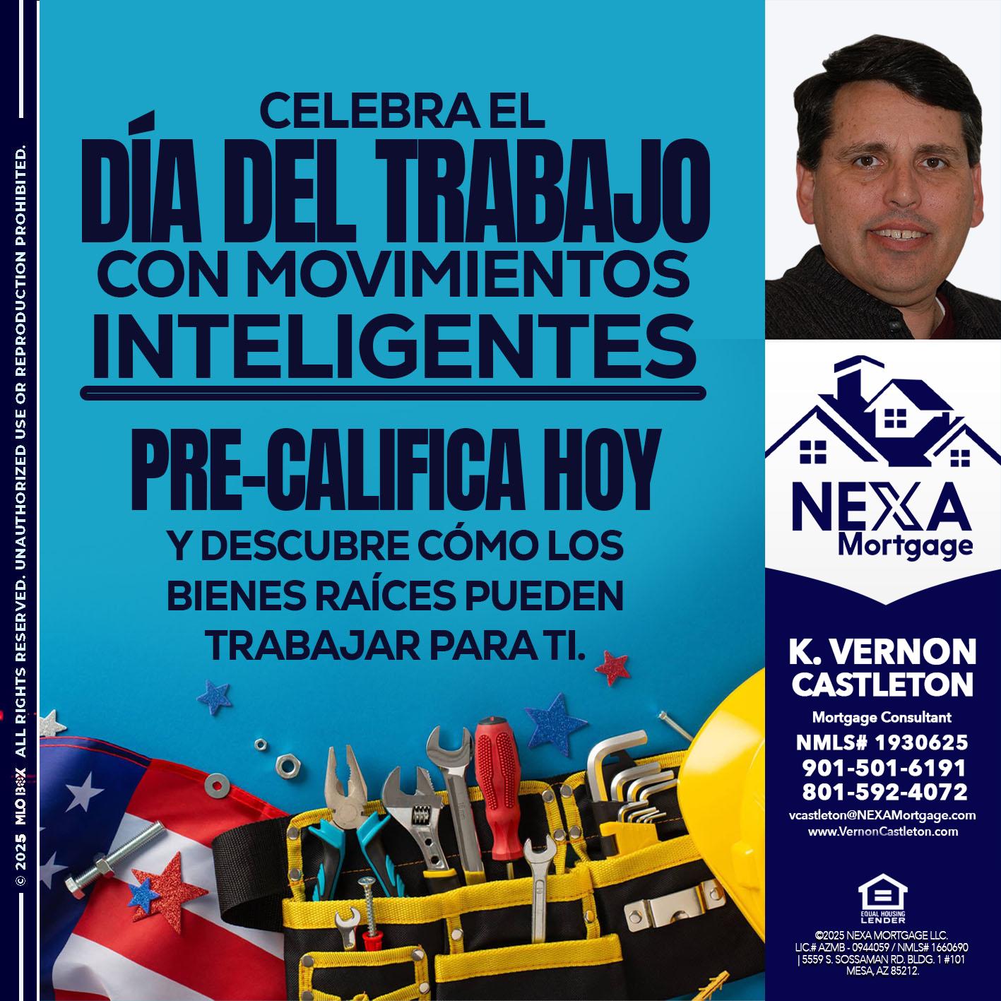 CELEBRA EL DIA DEL TRABAJO - K. Vernon Castleton -Mortgage Consultant