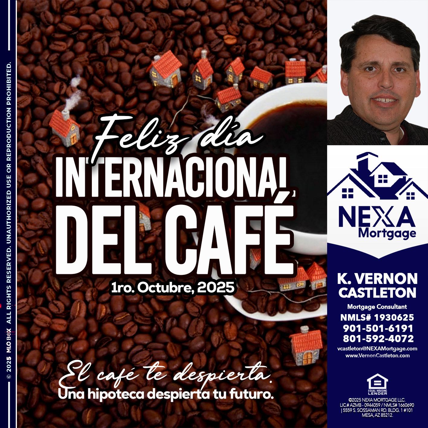 FELIZ DIA INTERNACIONAL DEL CAFE - K. Vernon Castleton -Mortgage Consultant
