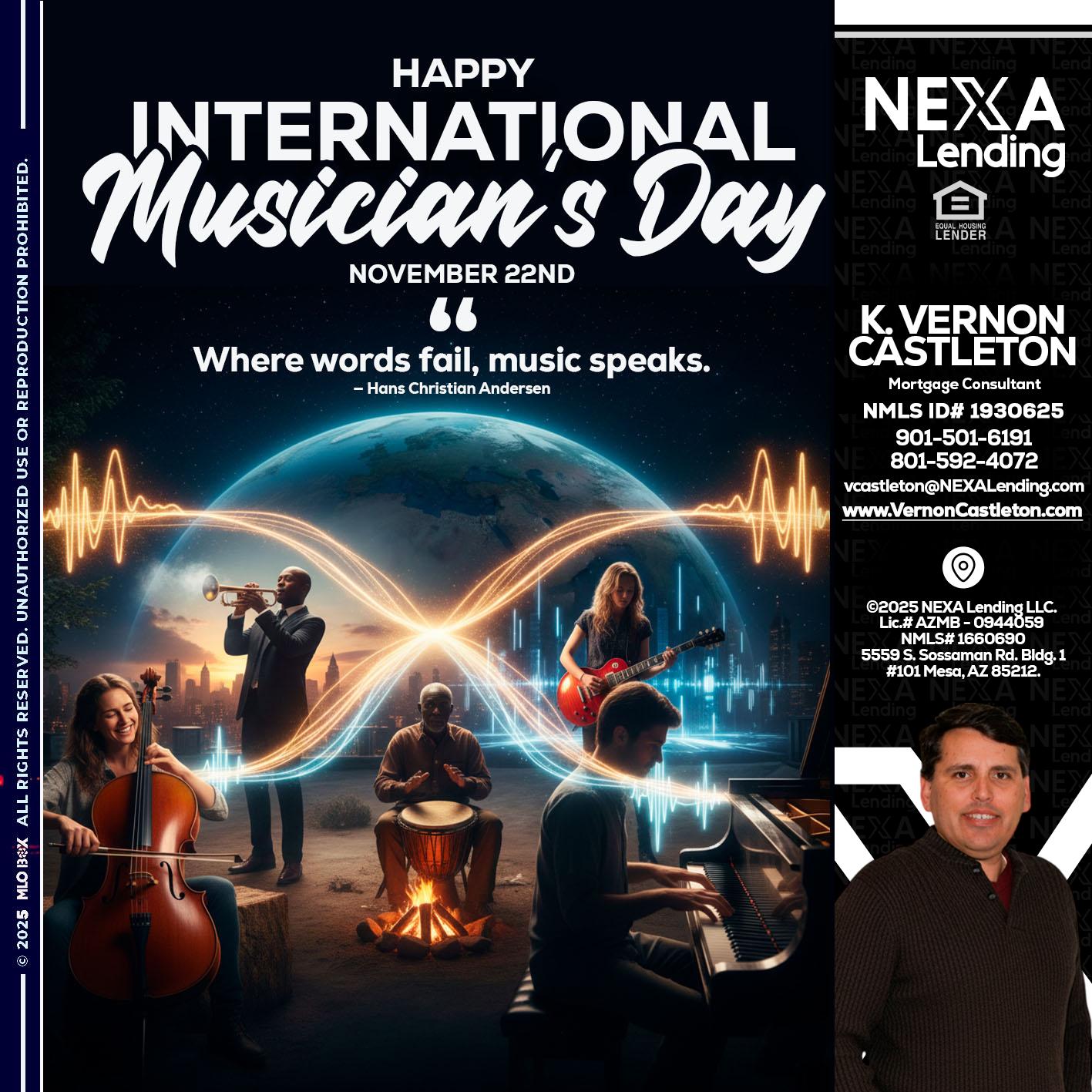 HAPPY INTERNATIONAL MUSICIAN'S DAY - K. Vernon Castleton -Mortgage Consultant