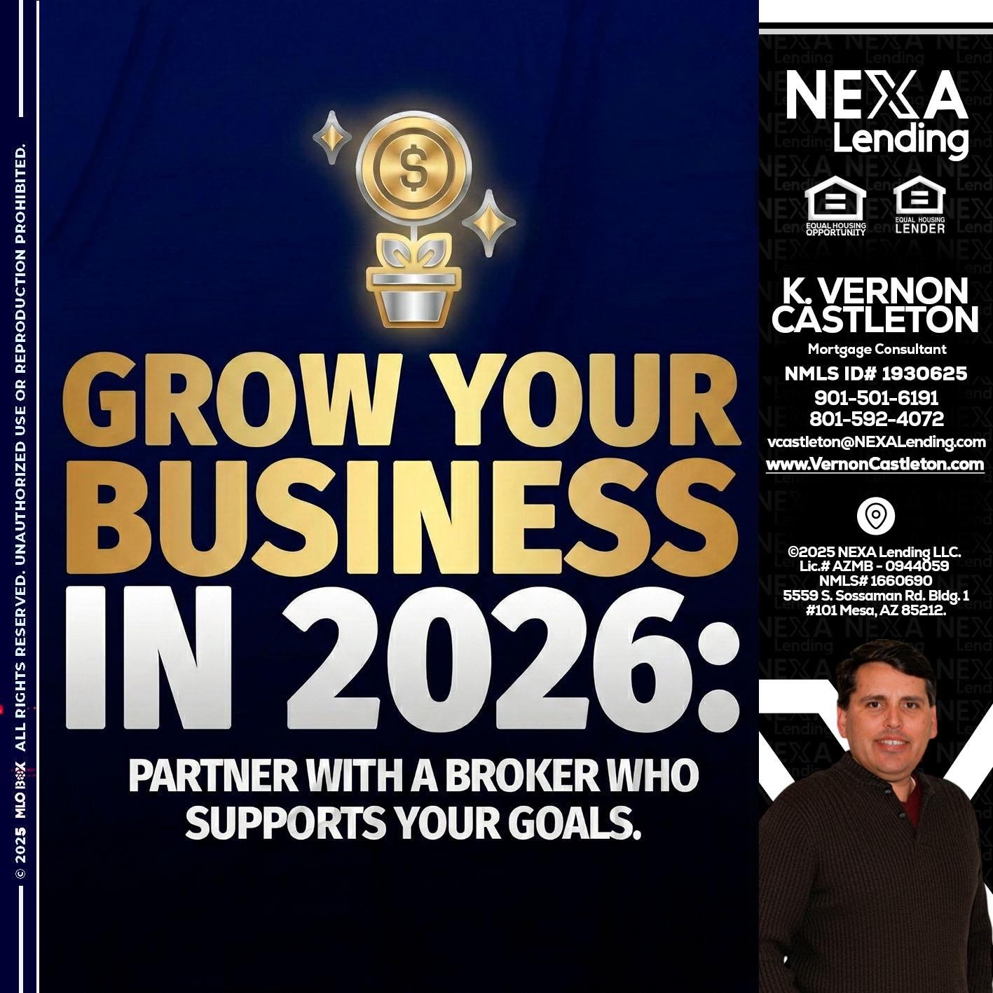 GROW YOUR BUSINESS - K. Vernon Castleton -Mortgage Consultant