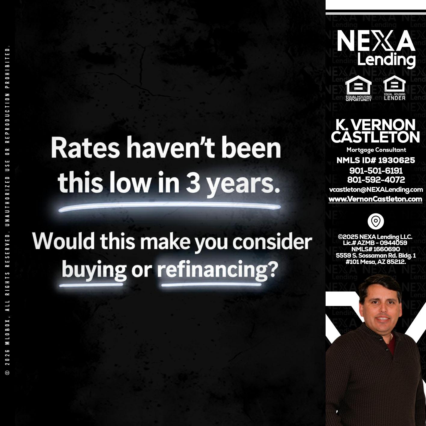 RATES HAVEN'T - K. Vernon Castleton -Mortgage Consultant
