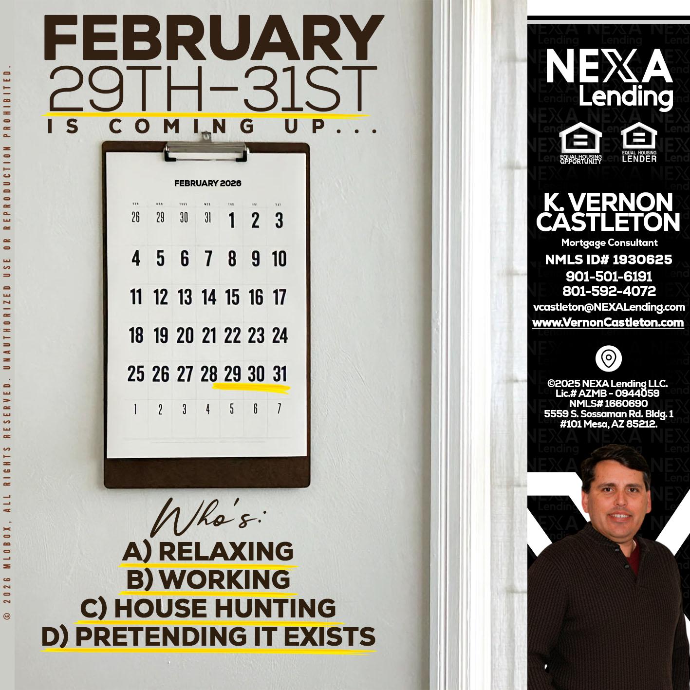 FEBRUARY 29-31 - K. Vernon Castleton -Mortgage Consultant