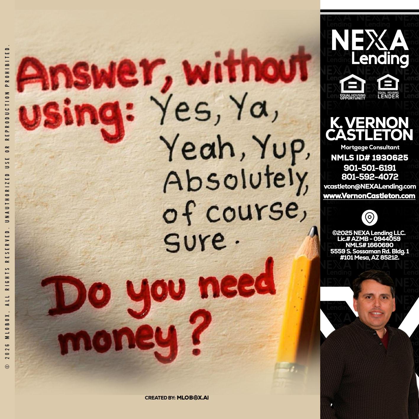 answer without - K. Vernon Castleton -Mortgage Consultant