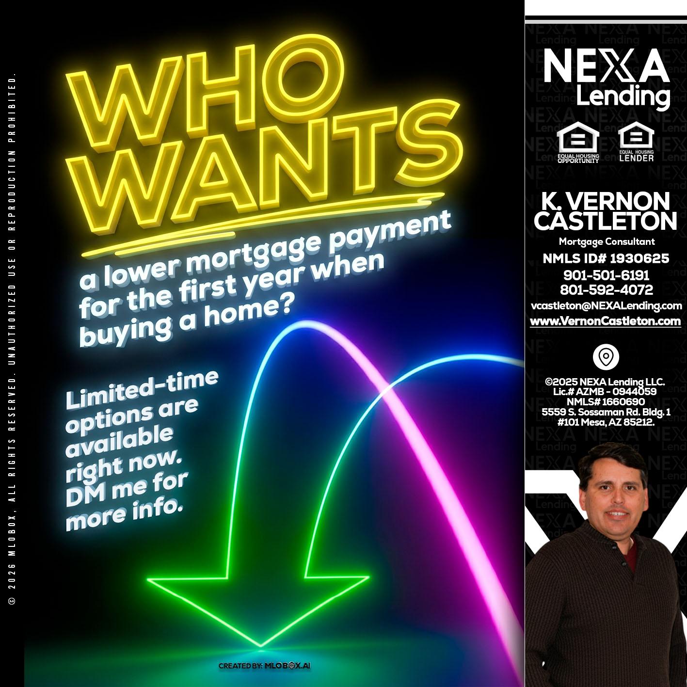 WHO WANTS - K. Vernon Castleton -Mortgage Consultant