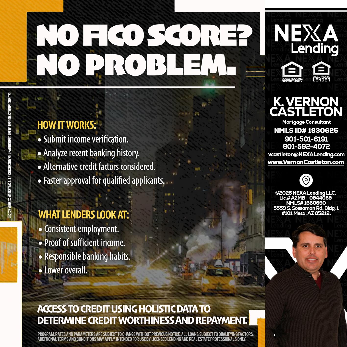 NO FICO SCORE? - K. Vernon Castleton -Mortgage Consultant