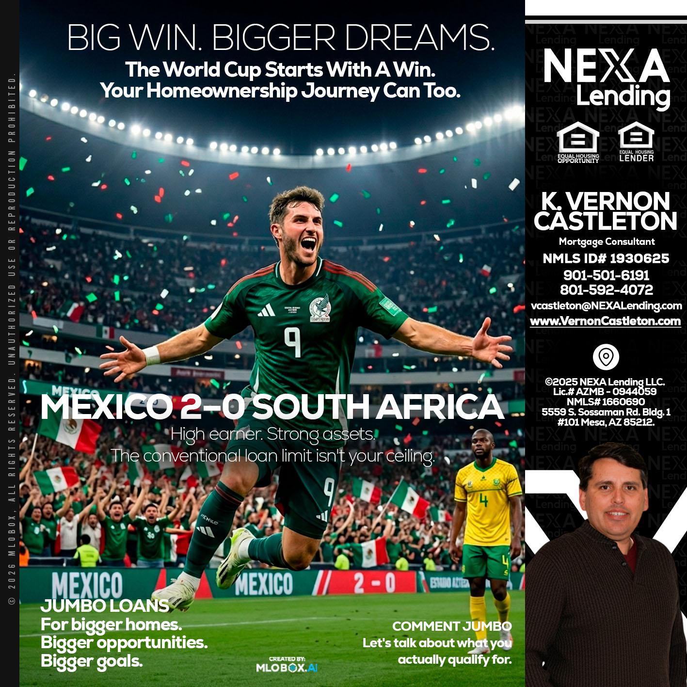 MEXICO 2-0 SOUTH AFRICA - K. Vernon Castleton -Mortgage Consultant